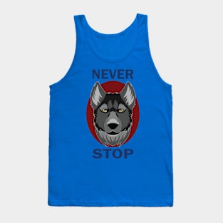 never stop Tank Top